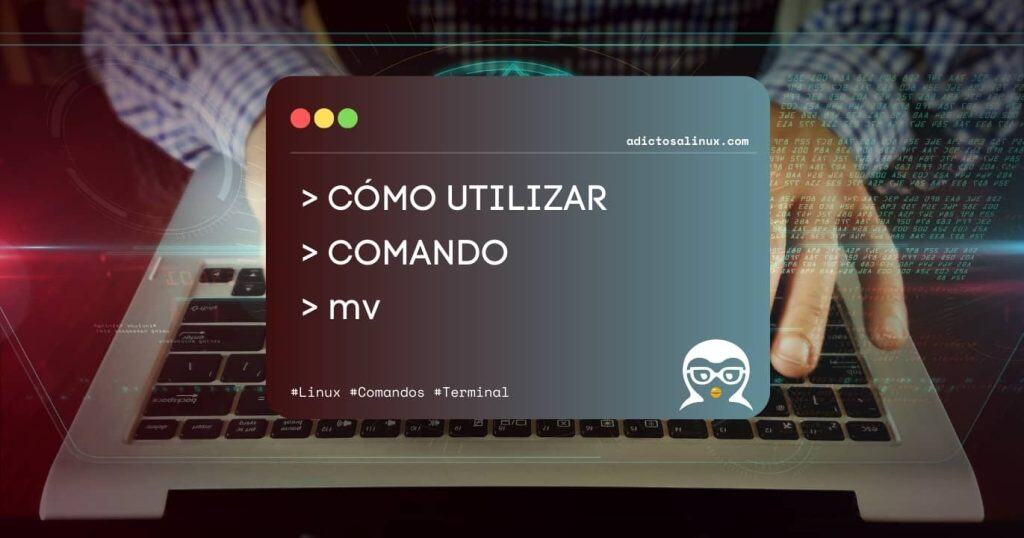 Cómo Utilizar el Comando mv en Linux » Blog Linux