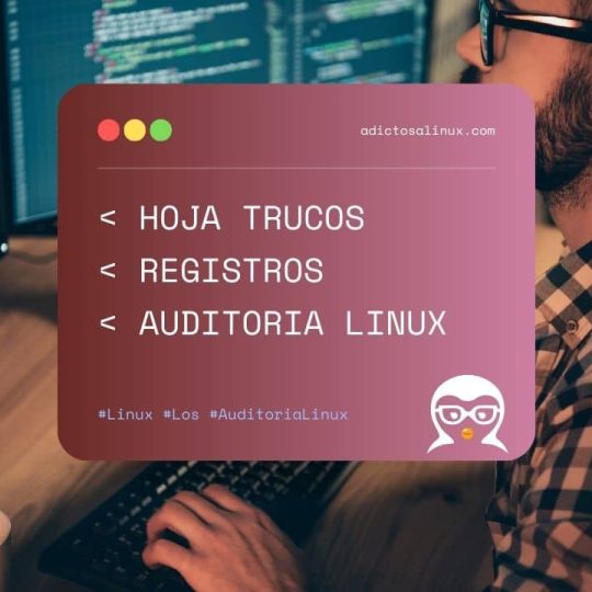 Hoja de Trucos Registros de Auditoría en Linux