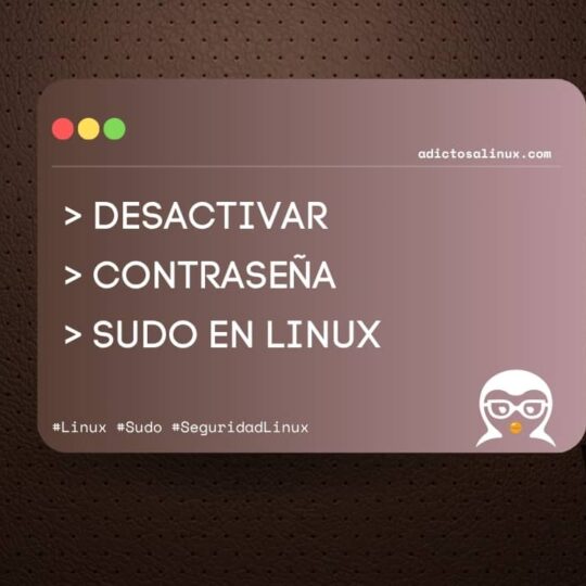 Imagen gráfica con texto que indica una guía para desactivar la contraseña sudo en Linux.